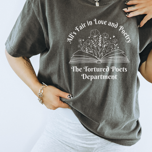 All’s Fair in Love and Poetry Tee